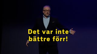 Det var inte bättre förr [upl. by Saihttam]