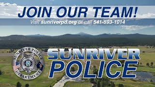 Join Our Team at the Sunriver Police Department in Central Oregon [upl. by Naujat]