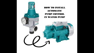 Automatic Pump Control Installation in Water Pump  Quick Guide [upl. by Ifok]