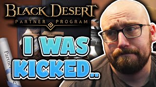 I was kicked from the Black Desert Partner Program [upl. by Nilat]