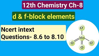 12th Chemistry Ch8Ncert intext questions 86 to 810the d amp fblock elementsStudy with Farru [upl. by Nomzaj802]