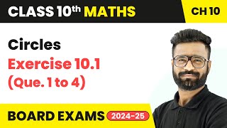 Circles  Exercise 101 Que 1 to 4  Class 10 Maths Chapter 10  CBSE 202425 [upl. by Hedwiga]