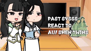 Past Svsss react to AUShen twins 1 🇷🇺🇺🇸 [upl. by Cacie]