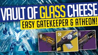 Destiny 2  VAULT OF GLASS CHEESE Fast amp Easy Gatekeeper amp Atheon Season of the Splicer [upl. by Zetroc]