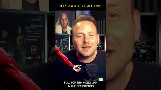 TOP 3 GOALS OF ALL TIME [upl. by Divan]