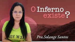 O iNFERNO EXISTE  PRA SOLANGE SANTOS [upl. by Nelaf628]