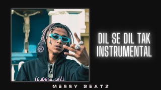 Vijay DK  quotDil Se Dil Takquot INSTRUMENTAL  Messy Beatz [upl. by Holladay]