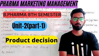 Product descisionMarketing Unit2part1 BPharma 8th semester [upl. by Eadrahc612]