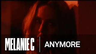 Melanie C  Anymore Music Video [upl. by Lrig]