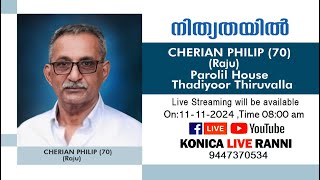 Cherian Philip Raju  70 Funeral Live  11112024 [upl. by Dorris]