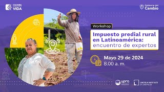 Webinar Impuesto predial rural en Latinoamérica encuentro de expertos [upl. by Wight157]