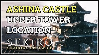 How to get to Upper Tower in Ashina Castle Sekiro [upl. by Atiker208]