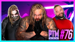 PTM 76  Remembering Bray Wyatt [upl. by Aloin]