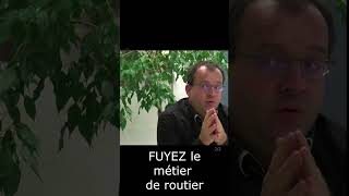 Fuyez le métier de routier 22 [upl. by Court]