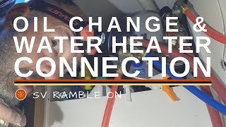 SV Ramble On  Oil Change and Water Heater Connection [upl. by Atwekk]