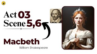 Macbeth Act 3 Scene 5 and 6 translation explained in UrduHindi  Macbeth Act 3 Scene 5 and 6 [upl. by Nref]