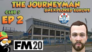 FM20  The Journeyman Unexplored Europe Croatia  C5 EP2  SATULO SAGA  Football Manager 2020 [upl. by Ericka620]