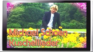 Michael Schoen  Kuschellieder [upl. by Nerradal]