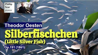 Theodor Oesten Silberfischchen Op191 [upl. by Aerbua823]