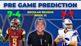 COMMANDERS WIIL BLOW OUT THE COWBOYS IN WEEK 12  PreGame Prediction DallasCowboys NFL [upl. by Ilene579]