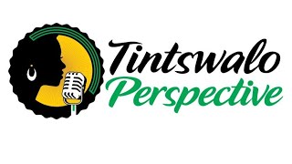 Tintswalos Perspective  Episode 17 Womens Month Special [upl. by Yesdnil530]