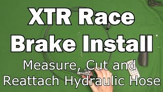 XTR Race Brake Install  Measure Cut Reattach [upl. by Shamma]