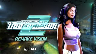 NFS UNDERGROUND 2  REMAKE VISION  Reveal Mod 4K [upl. by Oicul]