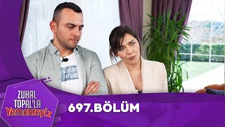 Zuhal Topalla Yemekteyiz 697 Bölüm Yemekteyiz [upl. by Sivar]