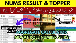 NUMS MDCAT Result amp Topper List 2024  NUMS Aggregate Calculator Closing Merits  Roll Number Slips [upl. by Austina]