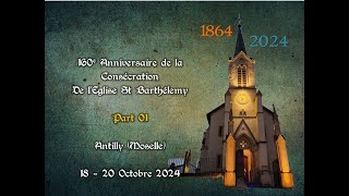 160e Anniversaire de la Consécration de l’Église St Barthélemy d Antilly Part 01 [upl. by Fancie]