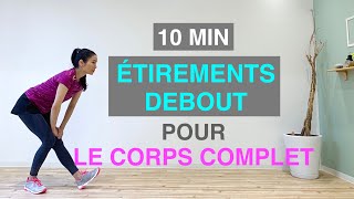 10MIN ÉTIREMENT DEBOUT POUR LE CORPS COMPLET10MIN STANDING STRETCH FOR FULL BODY [upl. by Llorrad]