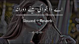 A Da Khawage Meene Dawrana SlowedReverb Pashto New Song  Pashto Song  New Song 2022 [upl. by Neraj461]