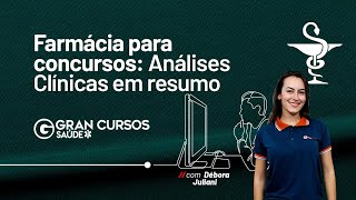 Farmácia para concursos  Análises Clínicas em resumo com Débora Juliani [upl. by Berkow]