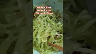 Celtuce Stem Lettuce Recipe that Famous in China 🇨🇳 [upl. by Ylrebmit]