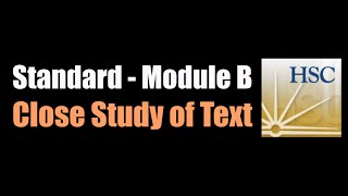 Standard English Module B  Close Study of Text [upl. by Marjy]