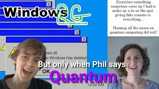 Windows RG video but only when Philip says Quantum [upl. by Salaidh]