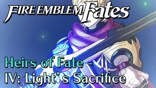 Fire Emblem Fates DLC  Heirs of Fate  IV Lights Sacrifice [upl. by Leyameg238]