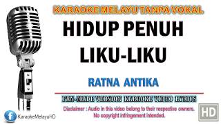 Ratna Antika  Hidup Penuh Liku Liku  Karaoke  Tanpa Vokal  Minus One  Lirik Video HD [upl. by Rezzani389]