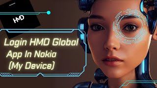 How To Login HMD Global In Nokia DevicesMy Device New UpdateHMD [upl. by Anilecram513]