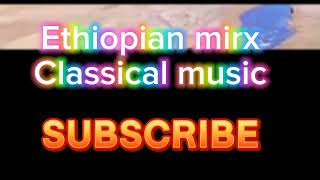 Ethiopia classical music  ayimiron yemitadis classical [upl. by Zela]