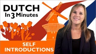 Learn Dutch  Dutch in Three Minutes  Self Introductions [upl. by Jesh]