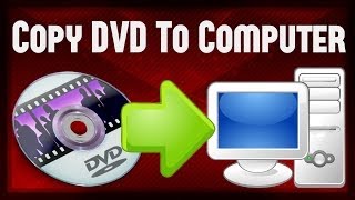 How To Copy Any DVD To Your Computer [upl. by Adnoel]