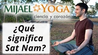 Sat Nam ¿Qué significa [upl. by Ssenav]