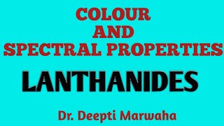 Colour and Spectral Properties Lanthanides [upl. by Neuburger561]