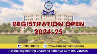 Registration Now Open for 20242025 at Ashoka Institute  Apply Today btech mba bca [upl. by Mika]