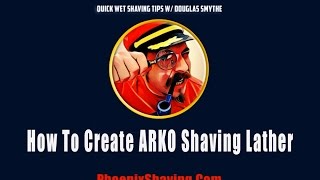 quotHow To Create ARKO Shaving Latherquot with Douglas Smythe [upl. by Lynelle978]