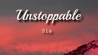 Sia  Unstoppable Lyrics Video [upl. by Kessler]