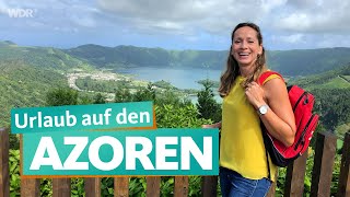 Azoren – Portugals Naturerlebnis im Atlantik  WDR Reisen [upl. by Rebeka443]