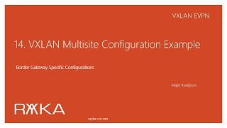 14 VXLAN EVPN Multisite Implementation [upl. by Leasia]