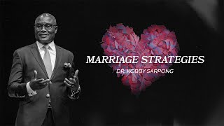 Marriage Strategies  Dr Kobby Sarpong  Redeemers Chapel [upl. by Corilla988]